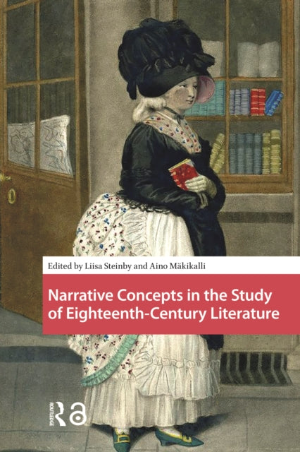 Book cover of: Narrative Concepts in the Study of Eighteenth-Century Literature. By: Aino Mäkikalli