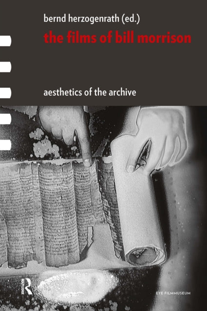 Book cover of: Films of Bill Morrison. By: Bernd Herzogenrath