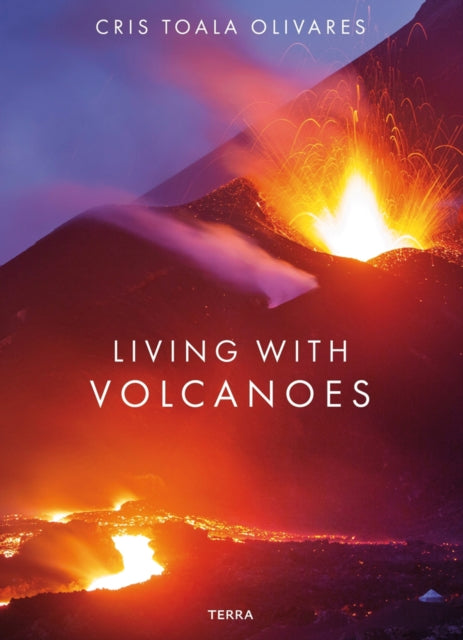 Book cover of: Living With Volcanoes. By: Cris Toala Olivares