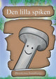 Book cover of: Den lilla spiken. By: Broderna Sandberg Sandberg