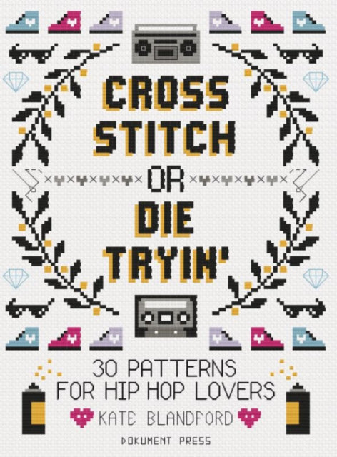 Book cover of: Cross Stitch or Die Tryin'. By: Kate Blandford