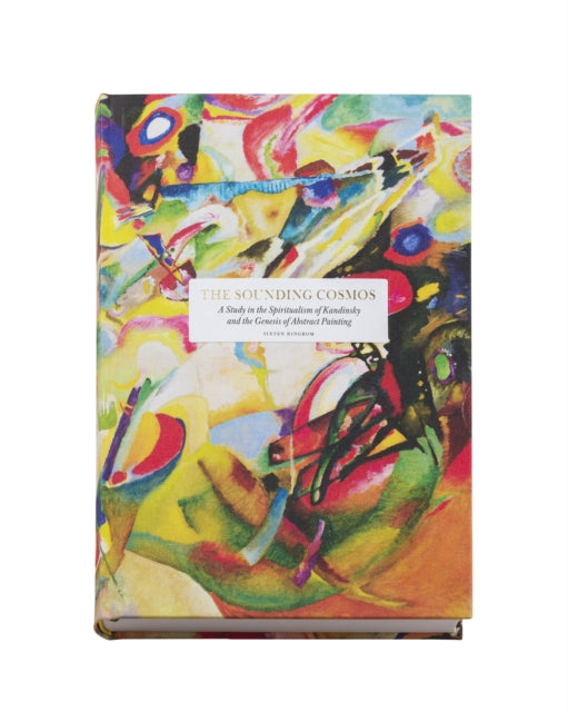 Book cover of: sounding cosmos: a study in the spiritualism of Kandinsky and the genesis of abstract painting. By: Sixten Ringbom