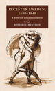 Book cover of: Incest in Sweden, 1680–1940. By: Bonnie Clementsson