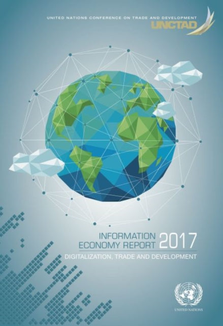 Book cover of: Information Economy Report 2017. By: United Nations Publications