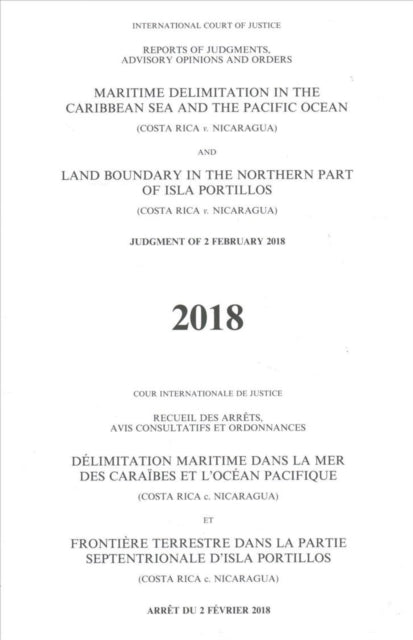 Book cover of: Maritime delimitation in the Caribbean Sea and the Pacific Ocean (Costa Rica v. Nicaragua) land boundary in the northern part of Isla Portillos