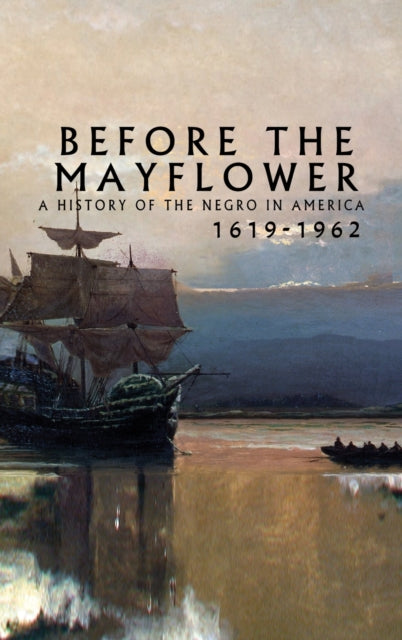 Book cover of: Before the Mayflower. By: Lerone Bennett