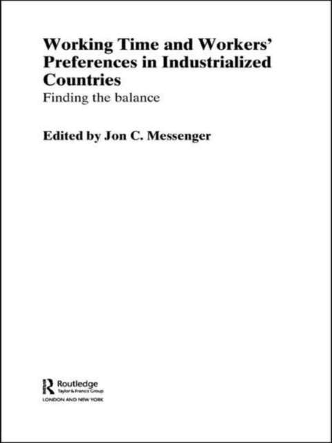 Book cover of: Working time and workers' preferences in industrialized countries. By: Jon C Messenger