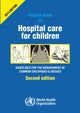 Book cover of: Pocket book of hospital care for children. By: World Health Organization (WHO)