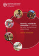 Book cover of: Genero y perdida de alimentos en cadenas de valor alimentarias sostenibles. By: Food and Agriculture Organization of the United Nations