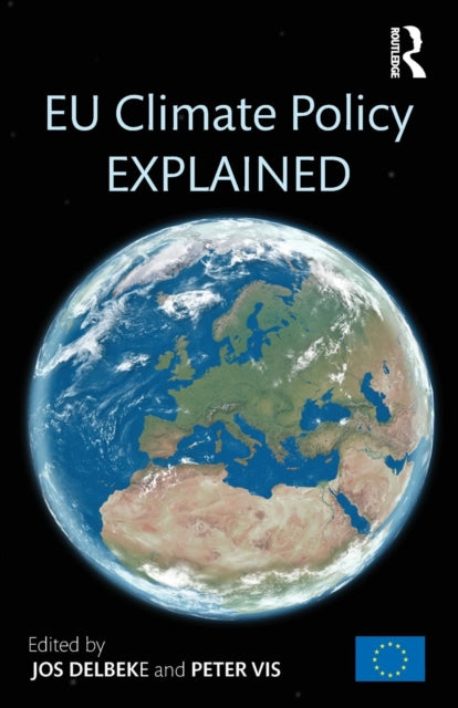 Book cover of: EU Climate Policy Explained. By: Jos Delbeke