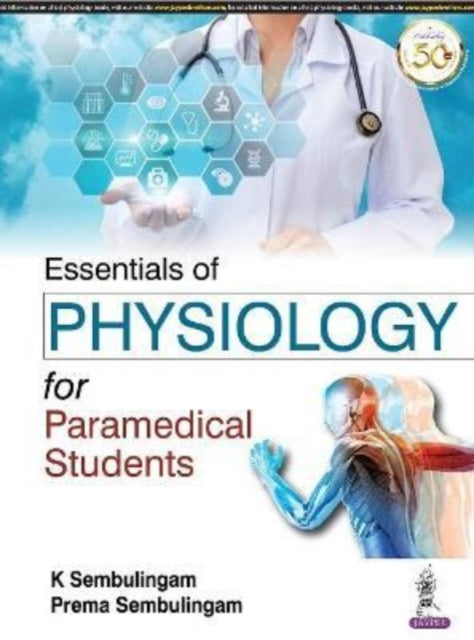Book cover of: Essentials of Physiology for Paramedical Students. By: K. Sembulingam