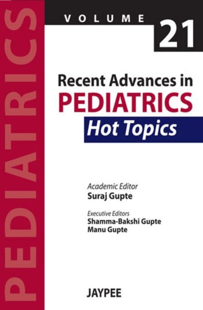 Book cover of: Recent Advances in Pediatrics - 21 - Hot Topics