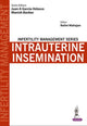 Book cover of: Infertility Management Series: Intrauterine Insemination. By: Manish Banker