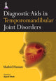 Book cover of: Diagnostic Aids in Temporomandibular Joint Disorders. By: Shahid Hassan
