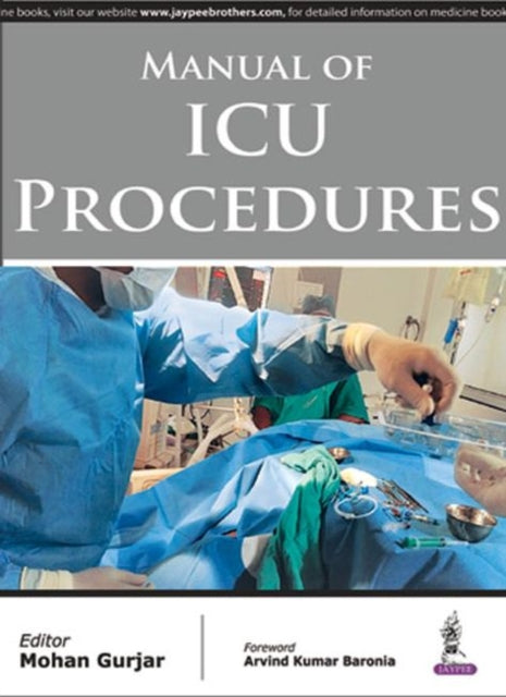 Book cover of: Manual of ICU Procedures. By: Mohan Gurjar