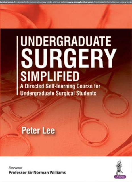 Book cover of: Undergraduate Surgery Simplified. By: Peter Lee