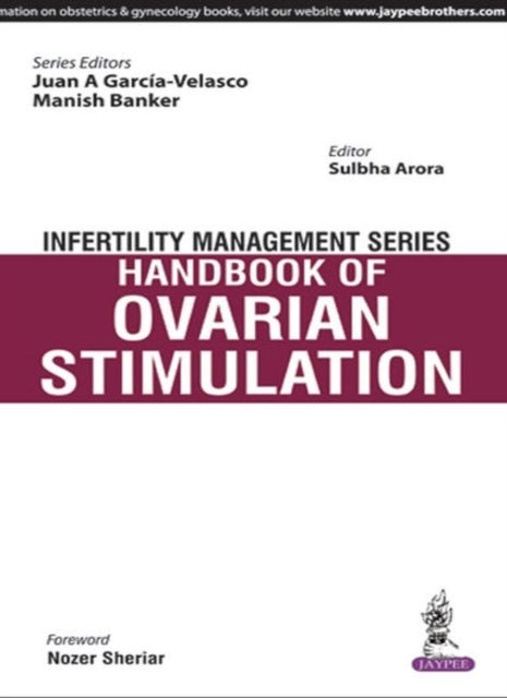 Book cover of: Infertility Management Series: Handbook of Ovarian Stimulation. By: Sulbha Arora