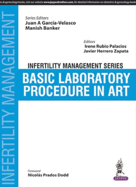 Book cover of: Infertility Management Series: Basic Laboratory Procedure in ART. By: Juan A. Garcia-Velasco