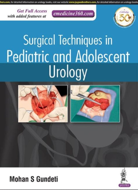 Book cover of: Surgical Techniques in Pediatric and Adolescent Urology. By: Mohan S. Gundeti