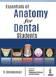 Book cover of: Essentials of Anatomy for Dental Students. By: T. L. Selvakumari