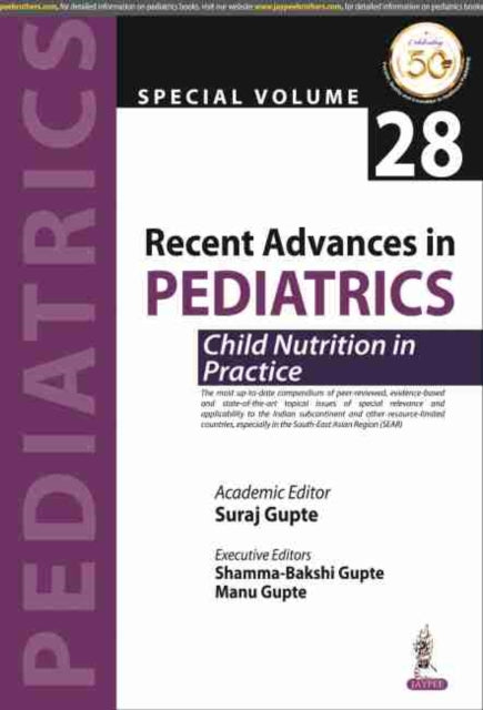 Book cover of: Recent Advances in Pediatrics: Child Nutrition in Practice. By: Suraj Gupte
