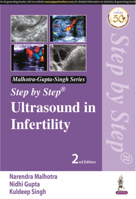 Book cover of: Step by Step Ultrasound in Infertility. By: Narendra Malhotra
