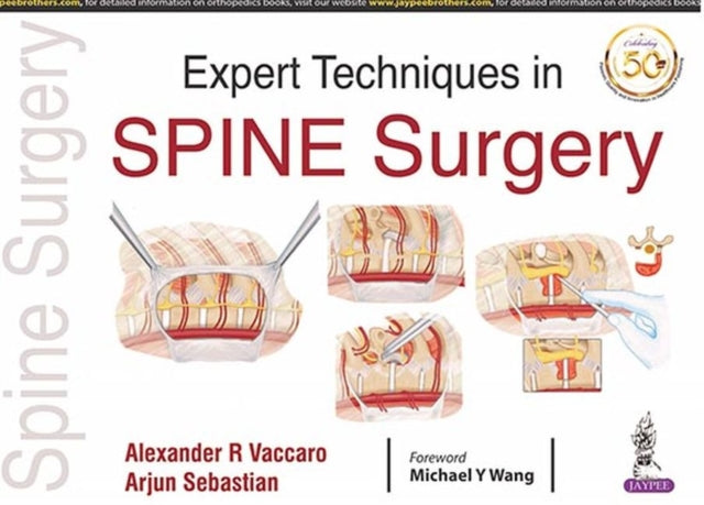 Book cover of: Expert Techniques in Spine Surgery. By: Arjun Sebastian