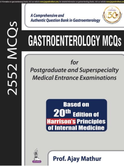 Book cover of: Gastroenterology MCQs for Postgraduate and Superspecialty Medical Entrance Examinations. By: Ajay Mathur