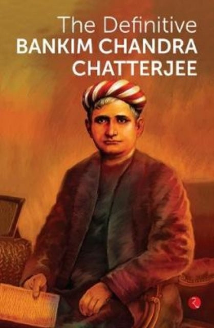 Book cover of: Definitive Bankim Chandra Chatterjee. By: Bankim Chandra Chatterjee
