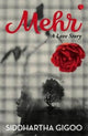 Book cover of: Mehr. By: Siddhartha Gigoo