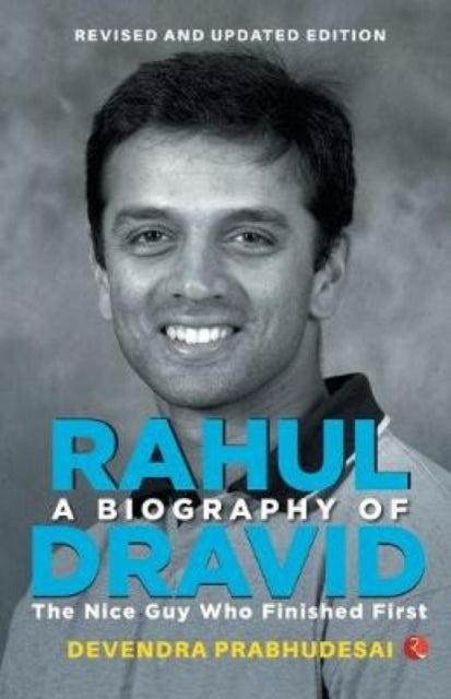 Book cover of: Biography of Rahul Dravid. By: Devendra Prabhudesai