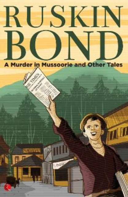 Book cover of: Murder in Mussoorie and Other Tales. By: Ruskin Bond