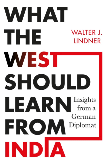 Book cover of: What the West Should Learn from India
