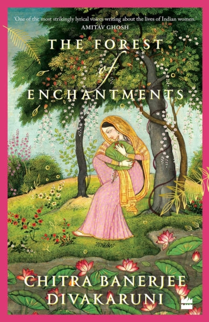 Book cover of: Forest of Enchantments. By: Chitra Banerjee Divakaruni