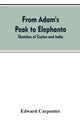 Book cover of: From Adam's Peak to Elephanta