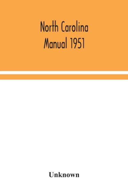 Book cover of: North Carolina manual 1951