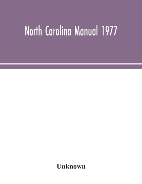 Book cover of: North Carolina Manual 1977