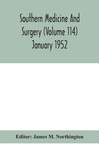 Book cover of: Southern medicine and surgery (Volume 114) January 1952