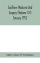 Book cover of: Southern medicine and surgery (Volume 114) January 1952