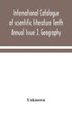 Book cover of: International catalogue of scientific literature Tenth Annual Issue J. Geography