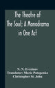 Book cover of: Theatre Of The Soul; A Monodrama In One Act