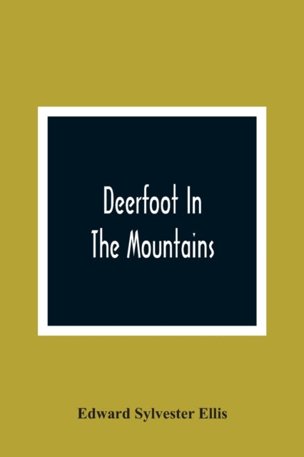 Book cover of: Deerfoot In The Mountains