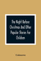 Book cover of: Night Before Christmas And Other Popular Stories For Children