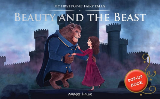 Book cover of: My First Pop-Up Fairy Tales : Beauty And The Beast. By: Wonder House Books