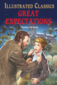 Book cover of: Great Expectations : Illustrated Children Classic. By: Charles Dickens