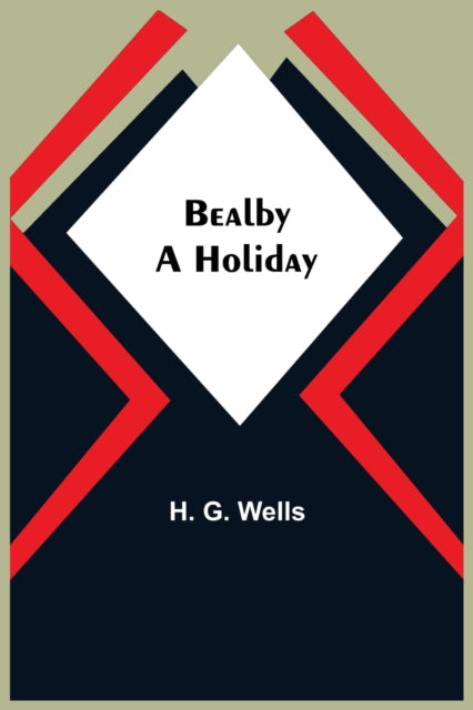 Book cover of: Bealby; A Holiday