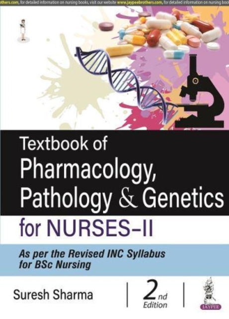 Book cover of: Textbook of Pharmacology, Pathology & Genetics for Nurses-II. By: Suresh Sharma
