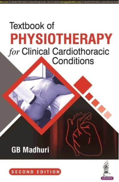 Book cover of: Textbook of Physiotherapy for Clinical Cardiothoracic Conditions. By: G. B. Madhuri