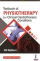 Book cover of: Textbook of Physiotherapy for Clinical Cardiothoracic Conditions. By: G. B. Madhuri