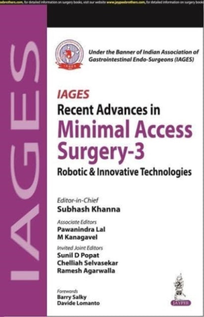 Book cover of: IAGES Recent Advances in Minimal Access Surgery - 3. By: Subhash Khanna